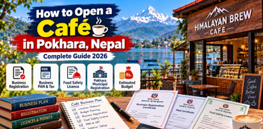 How to open a cafe in Pokhara – business registration, budget and licences